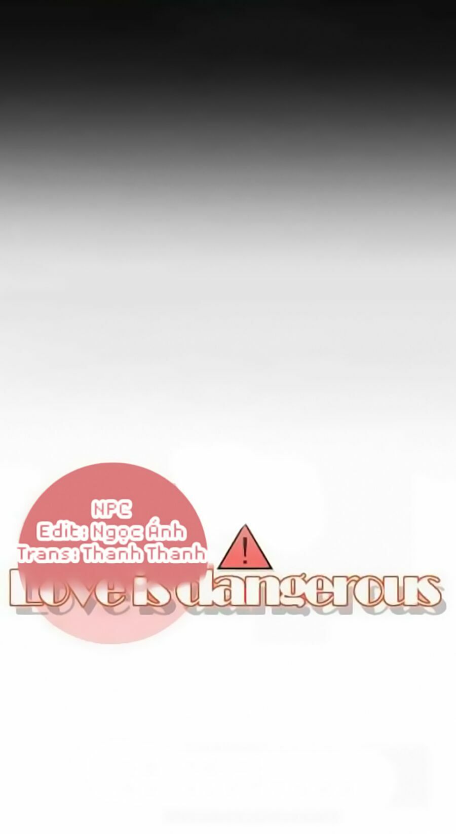 Tình Yêu Nguy Hiểm: Chapter 11