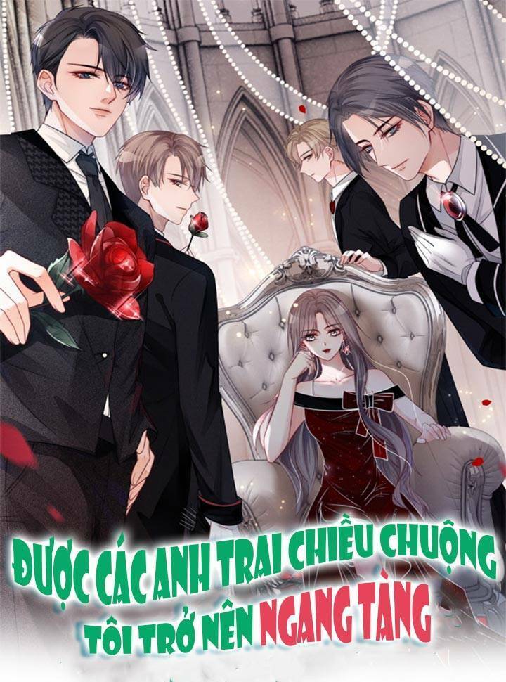Được Các Anh Trai Chiều Chuộng Tôi Trở Nên Ngang Tàng: Chapter 42