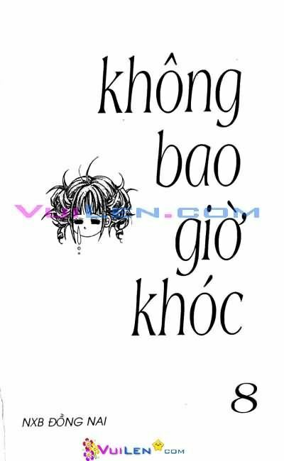 Không bao giờ khóc: Chapter 8