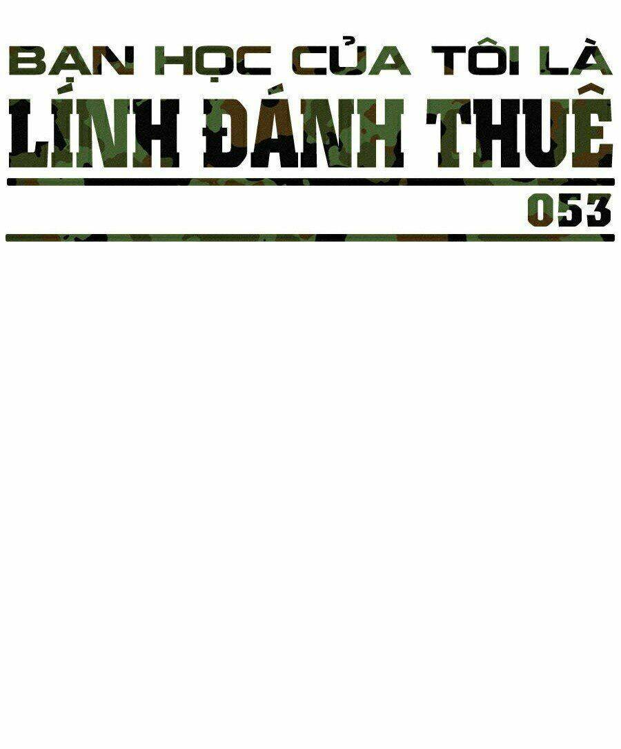 Bạn Học Của Tôi Là Lính Đánh Thuê: Chapter 53