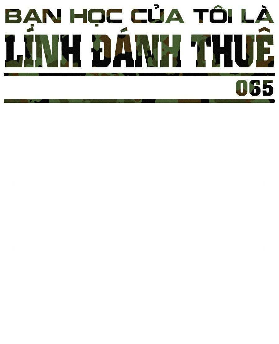 Bạn Học Của Tôi Là Lính Đánh Thuê: Chapter 65