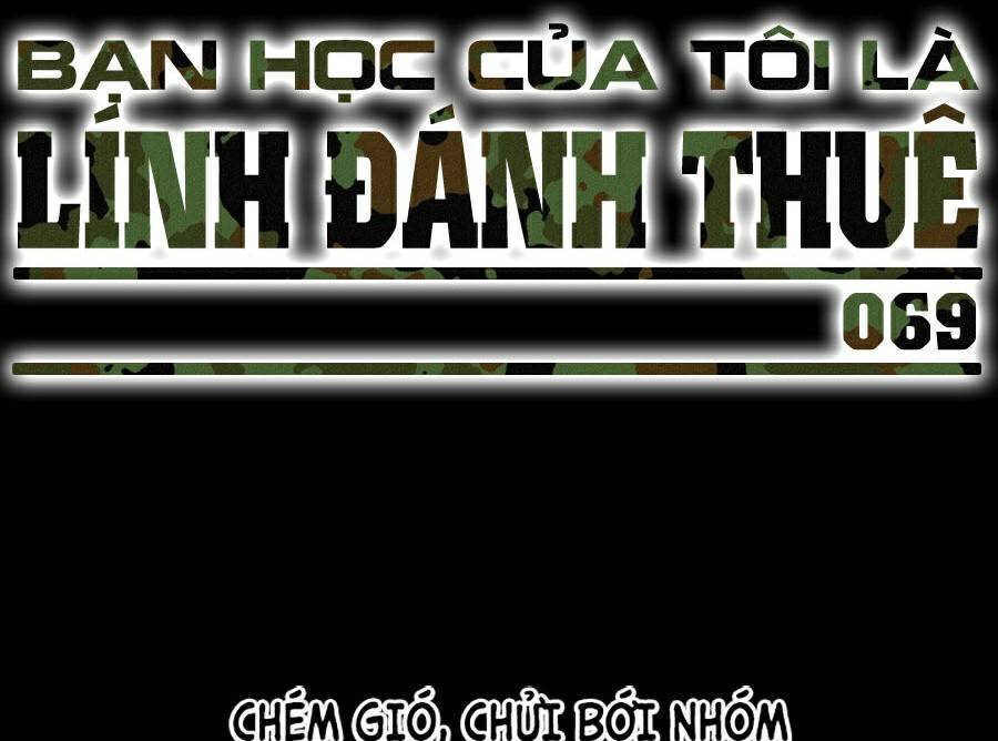 Bạn Học Của Tôi Là Lính Đánh Thuê: Chapter 69