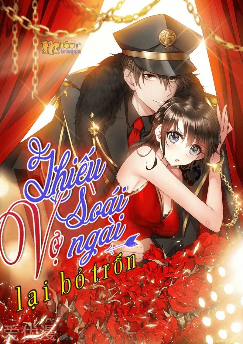 Thiếu Soái ! Vợ Ngài Lại Bỏ Trốn: Chapter 165