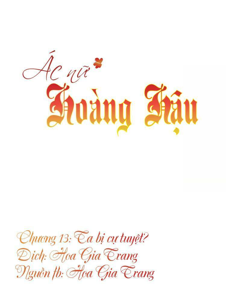 Ác nữ hoàng hậu: Chapter 13