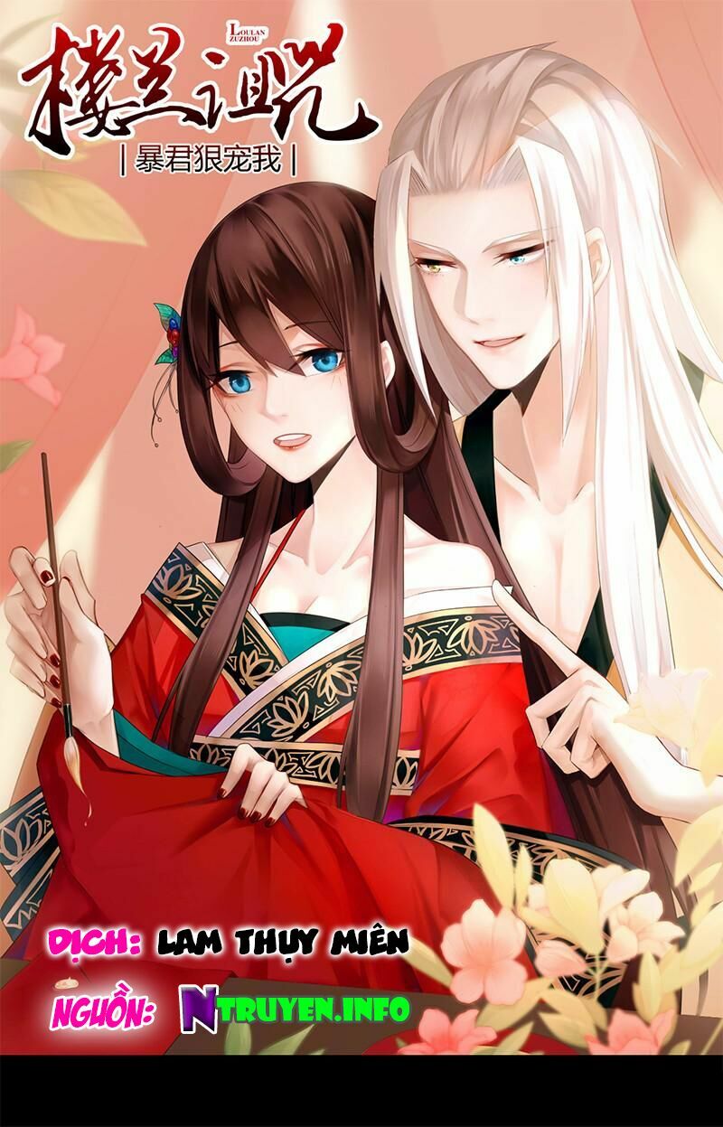 Lời Nguyền Lâu Lan: Bạo Quân Hung Ác Sủng Ái Ta: Chapter 50