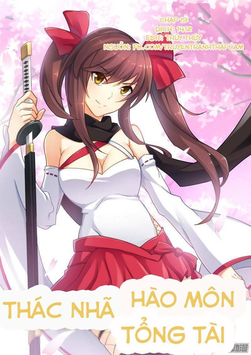 Thác Nhạ Hào Môn Tổng Tài: Chapter 19