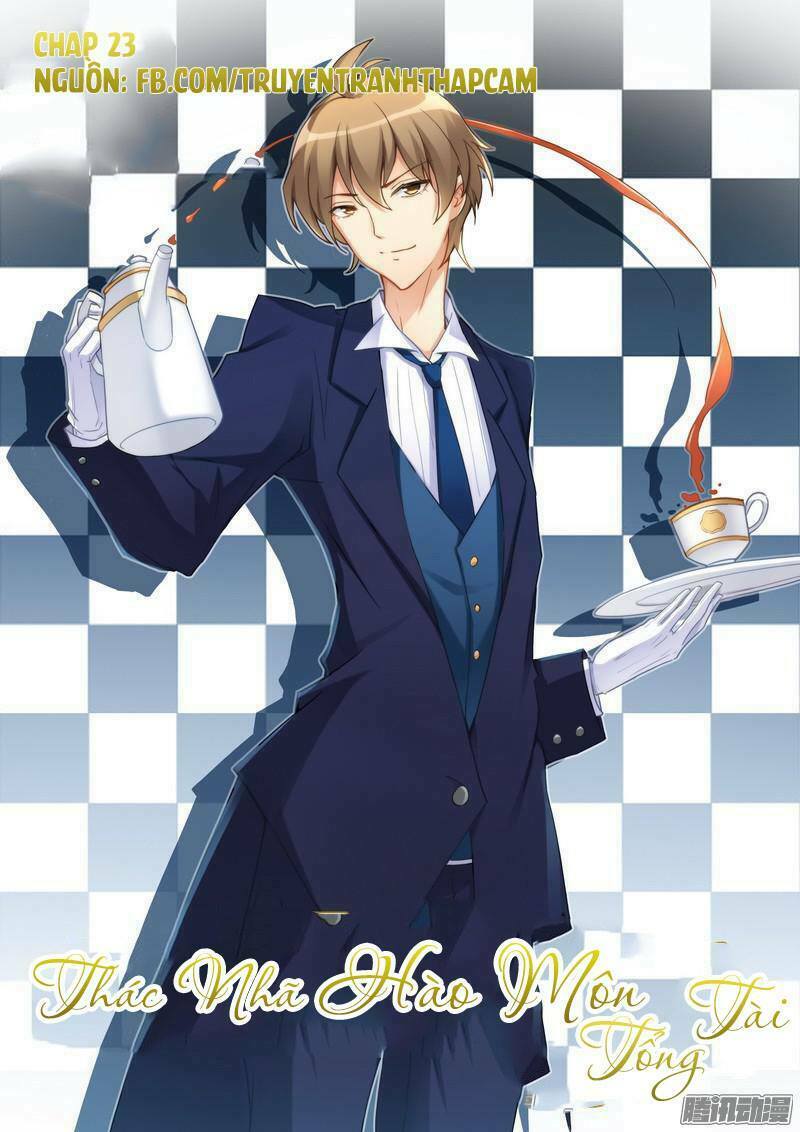Thác Nhạ Hào Môn Tổng Tài: Chapter 23