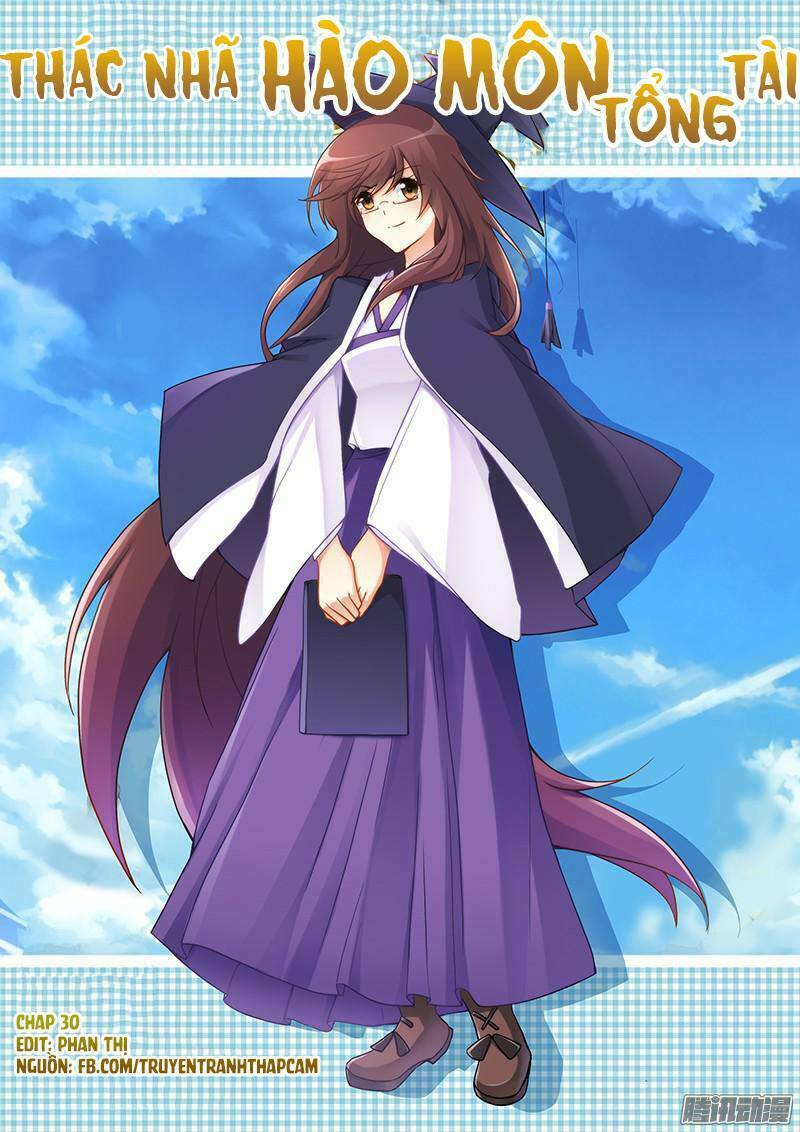 Thác Nhạ Hào Môn Tổng Tài: Chapter 30