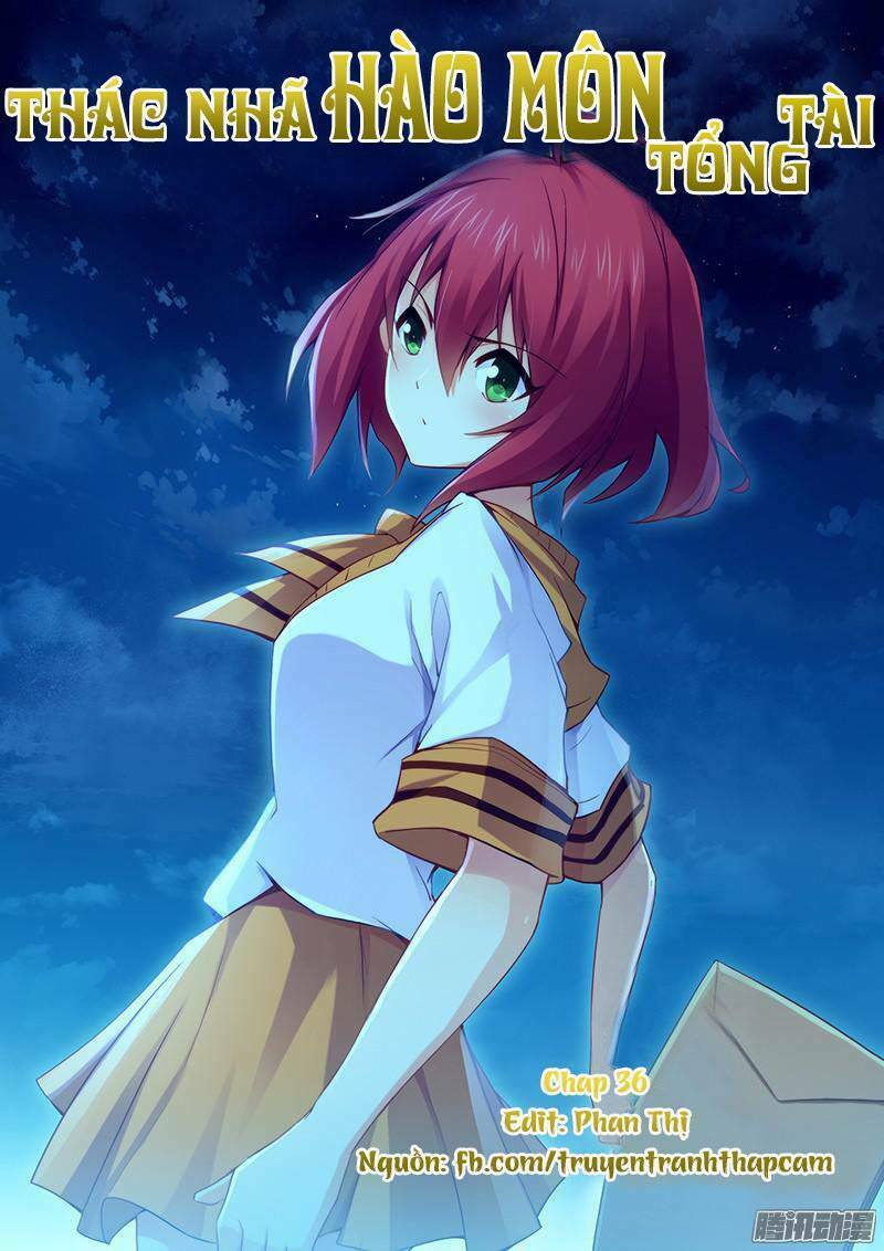 Thác Nhạ Hào Môn Tổng Tài: Chapter 36