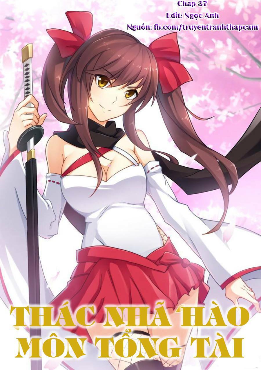 Thác Nhạ Hào Môn Tổng Tài: Chapter 37