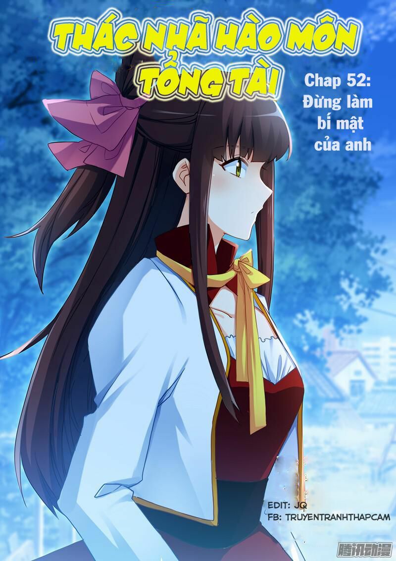 Thác Nhạ Hào Môn Tổng Tài: Chapter 52