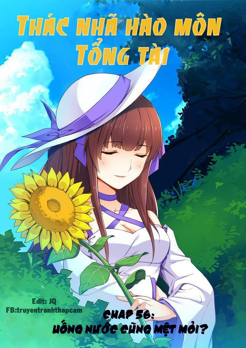 Thác Nhạ Hào Môn Tổng Tài: Chapter 56
