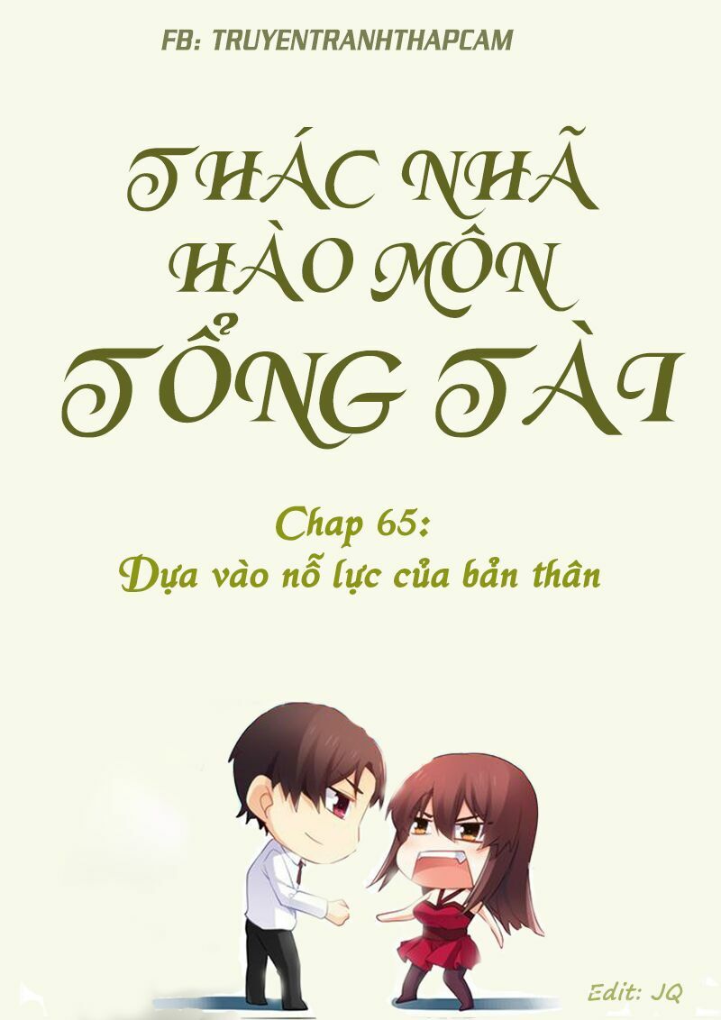 Thác Nhạ Hào Môn Tổng Tài: Chapter 65