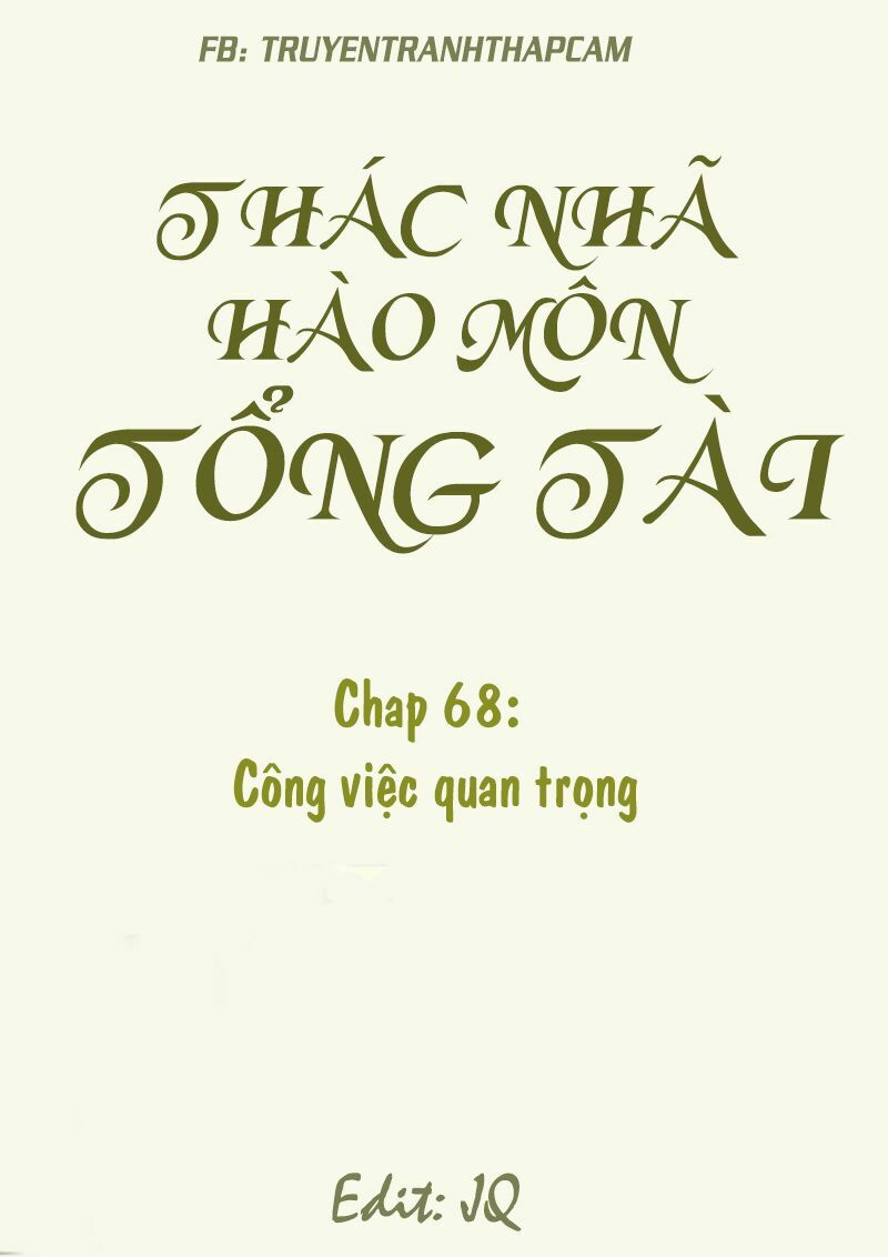 Thác Nhạ Hào Môn Tổng Tài: Chapter 68