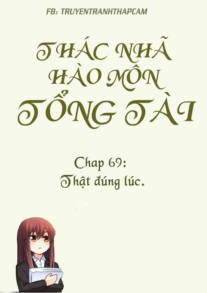 Thác Nhạ Hào Môn Tổng Tài: Chapter 69