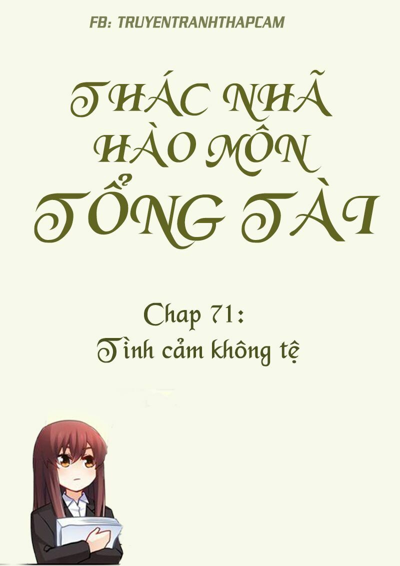 Thác Nhạ Hào Môn Tổng Tài: Chapter 71