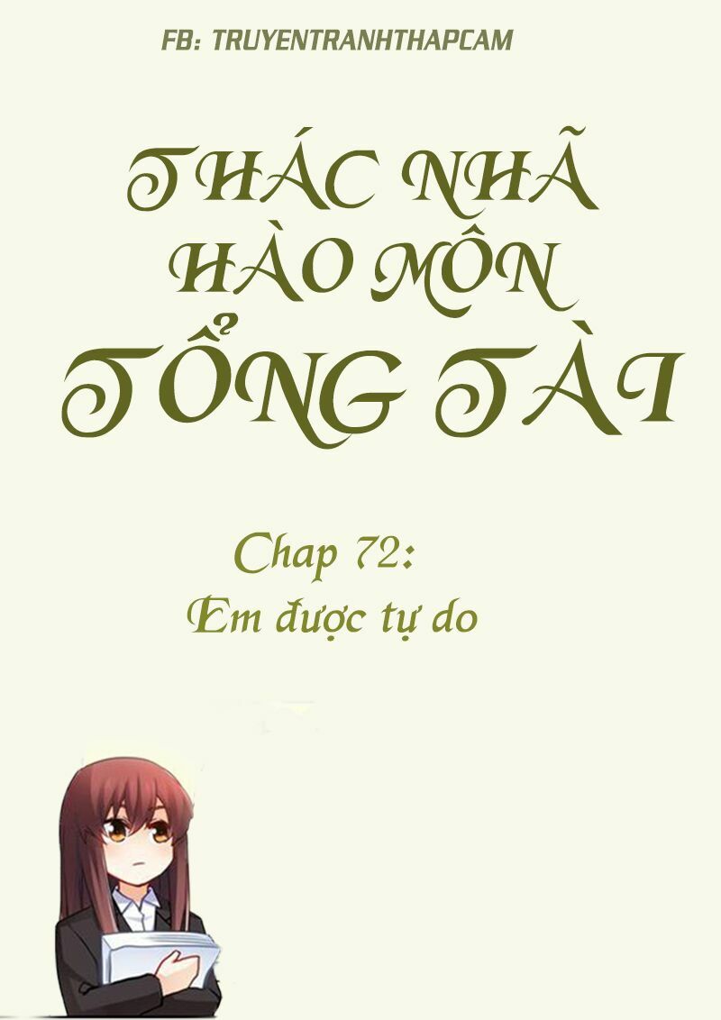Thác Nhạ Hào Môn Tổng Tài: Chapter 72
