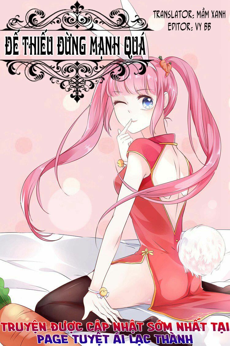 Đế Thiếu Đừng Mạnh Quá: Chapter 18