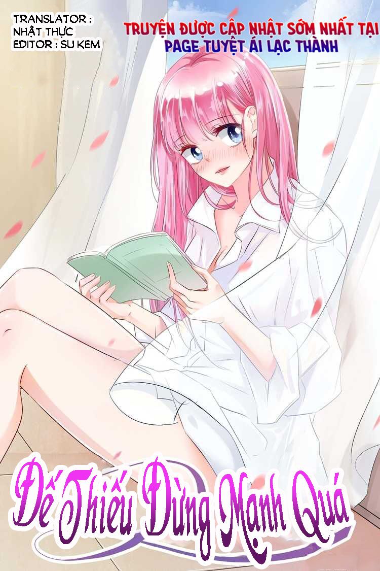 Đế Thiếu Đừng Mạnh Quá: Chapter 20