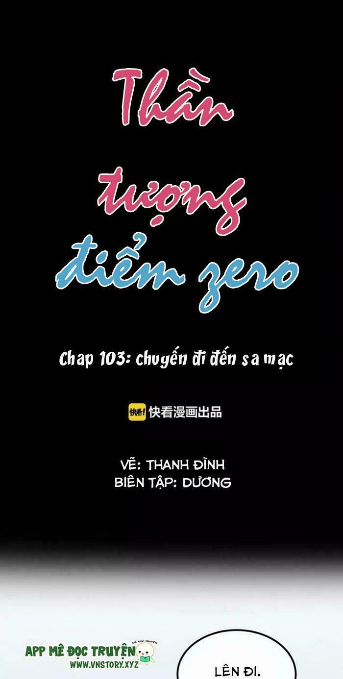 Thần Tượng Điểm Zero: Chapter 103: Chuyến đi đến Sa mạc