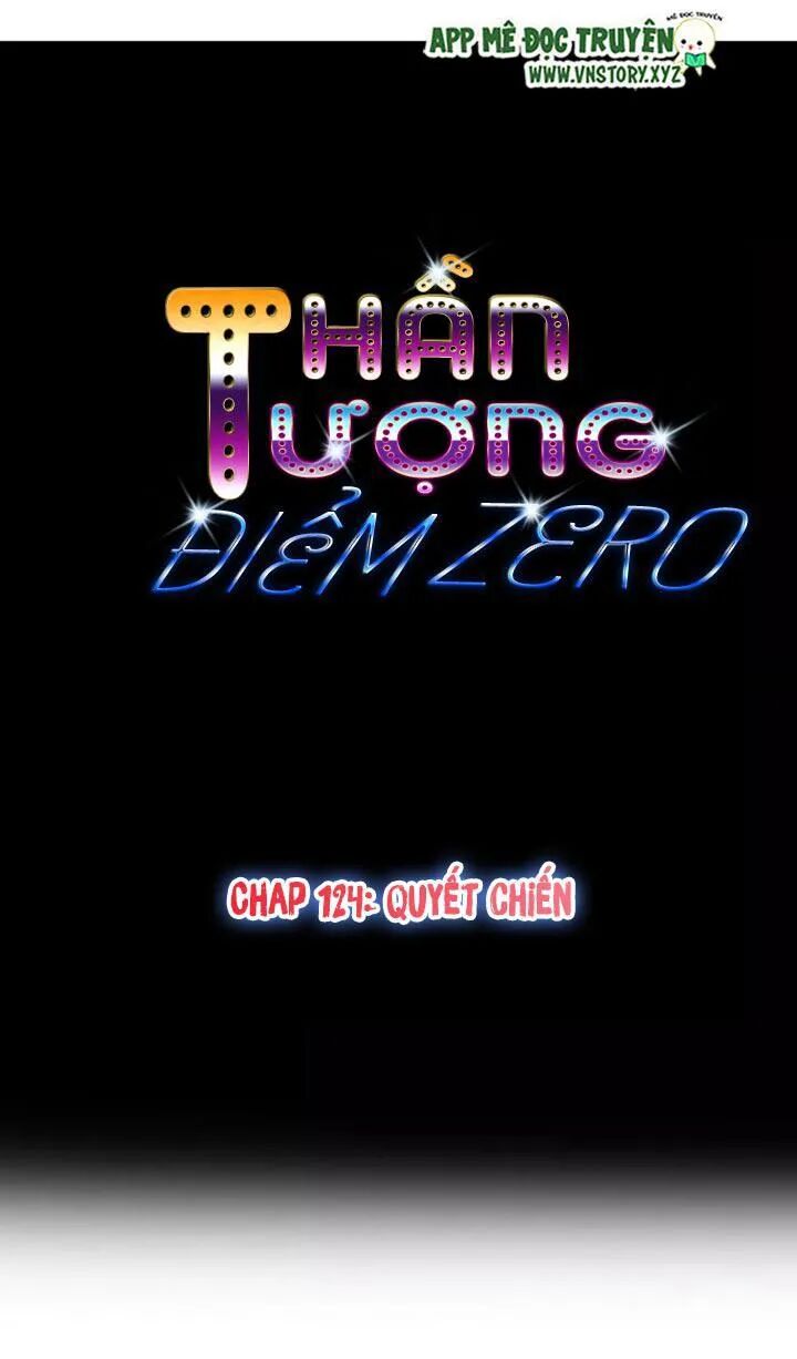 Thần Tượng Điểm Zero: Chapter 124: Quyết chiến