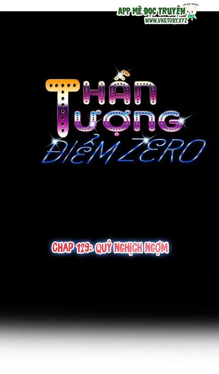 Thần Tượng Điểm Zero: Chapter 129: Quỷ nghịch ngợm