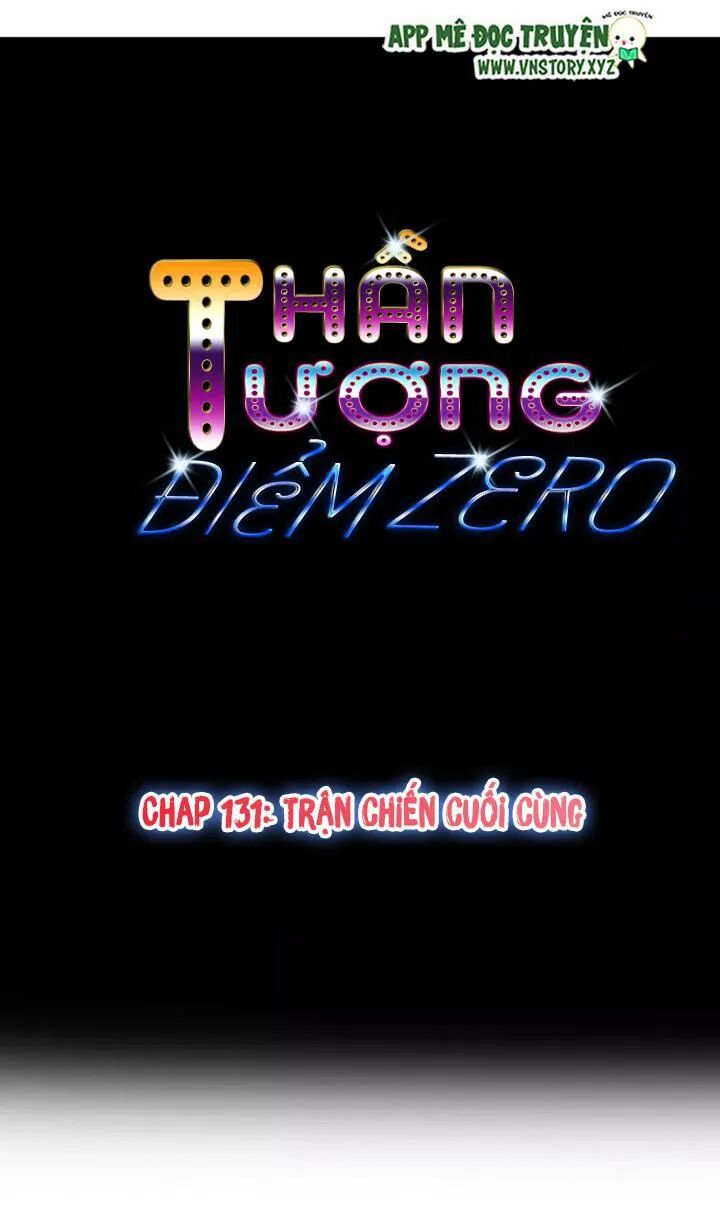 Thần Tượng Điểm Zero: Chapter 131: Trận chiến cuối cùng