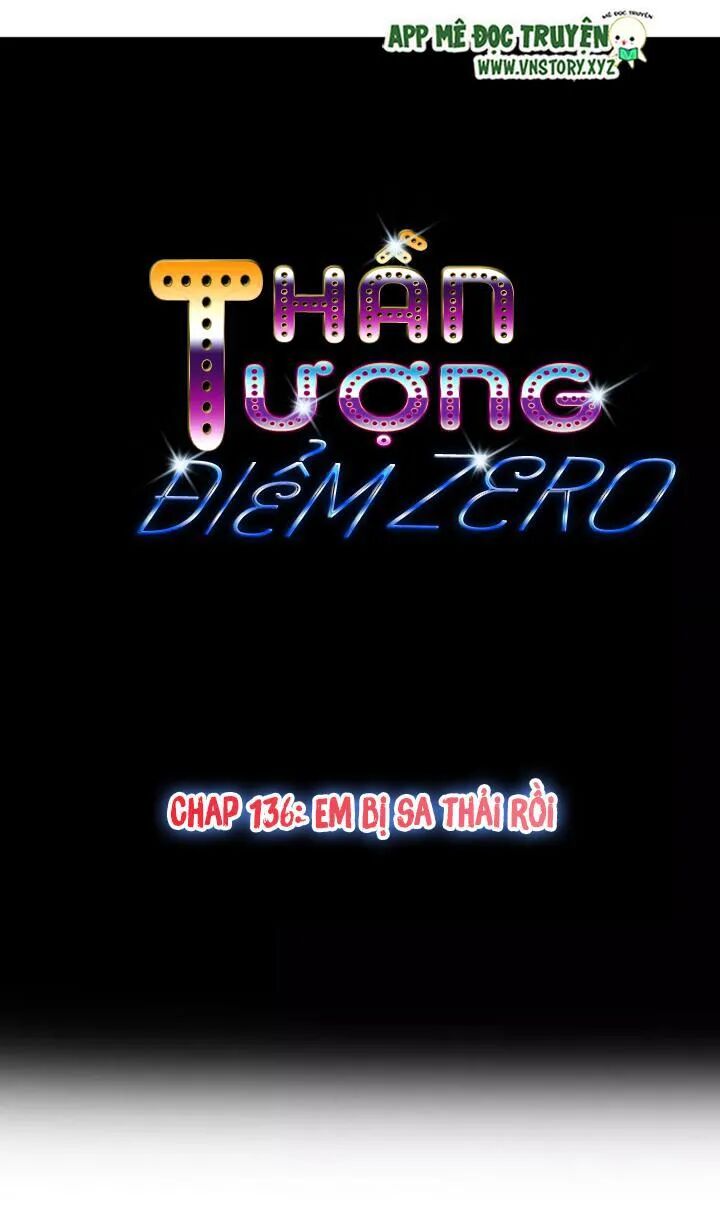 Thần Tượng Điểm Zero: Chapter 136: Em bị sa thả rồi