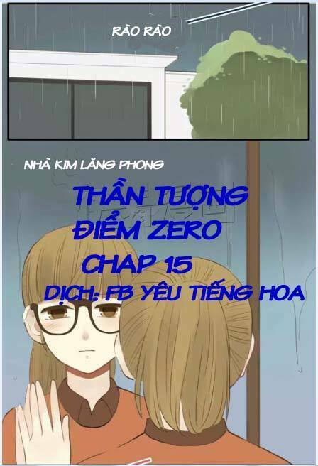 Thần Tượng Điểm Zero: Chapter 15