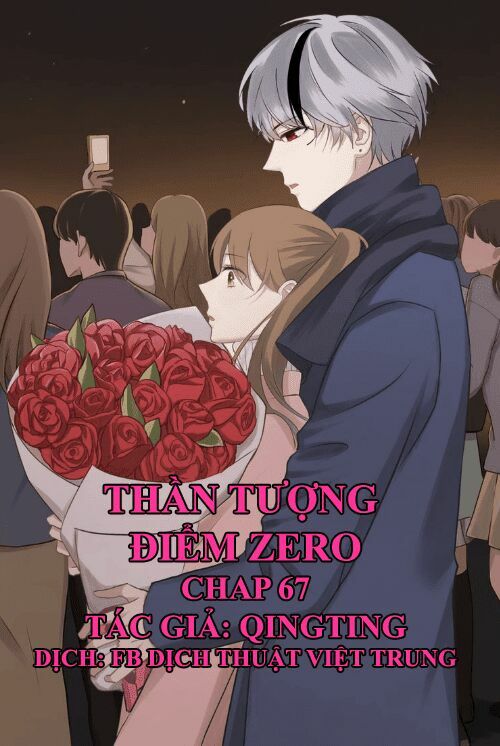 Thần Tượng Điểm Zero: Chapter 67