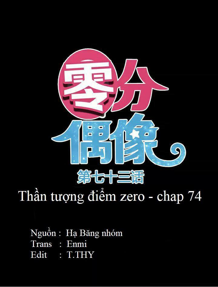 Thần Tượng Điểm Zero: Chapter 74