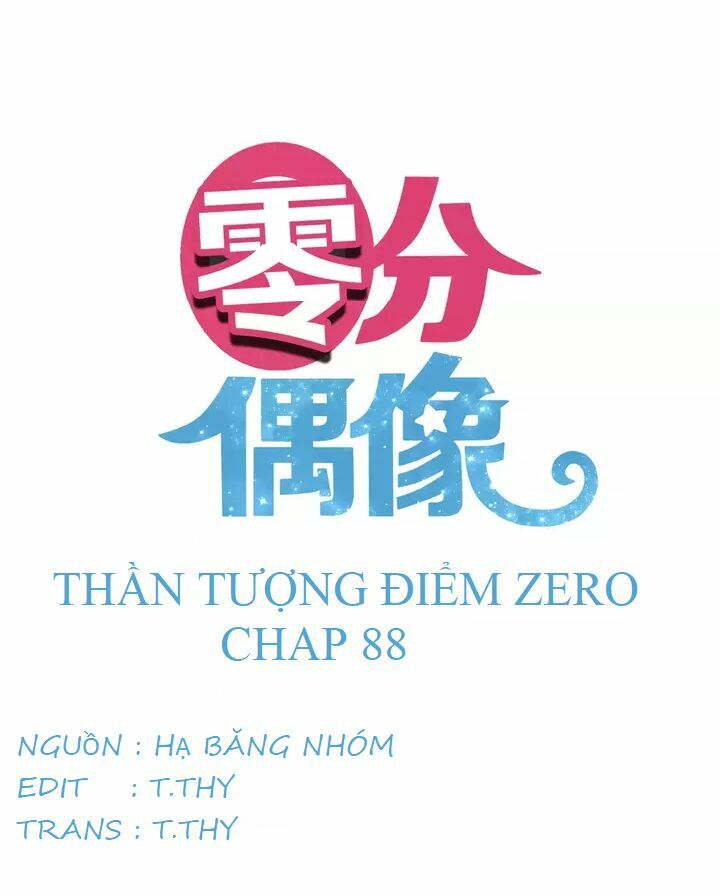Thần Tượng Điểm Zero: Chapter 88