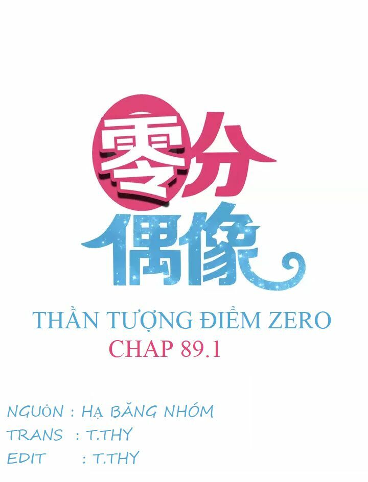 Thần Tượng Điểm Zero: Chapter 89