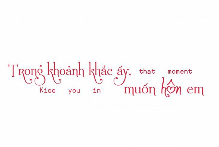 Trong Khoảnh Khắc Ấy, Muốn Hôn Em: Chapter 7