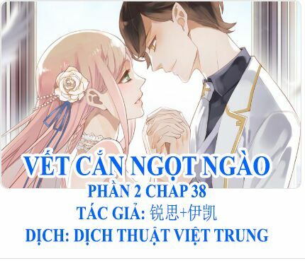 Vết Cắn Ngọt Ngào 2: Chapter 39