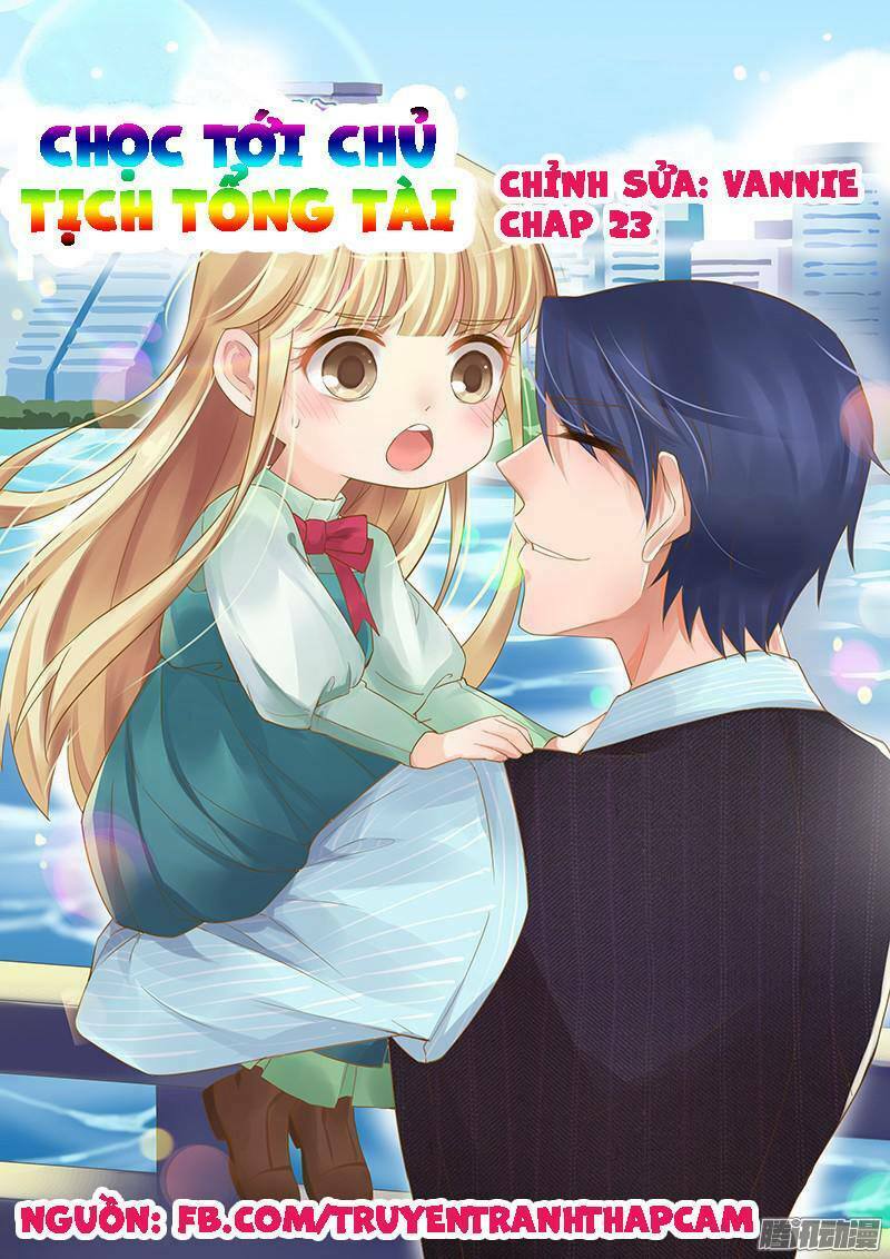 Nhạ Thượng Thủ Tịch Tổng Tài: Chapter 24