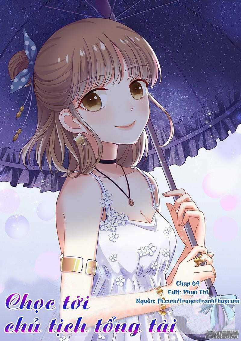 Nhạ Thượng Thủ Tịch Tổng Tài: Chapter 64