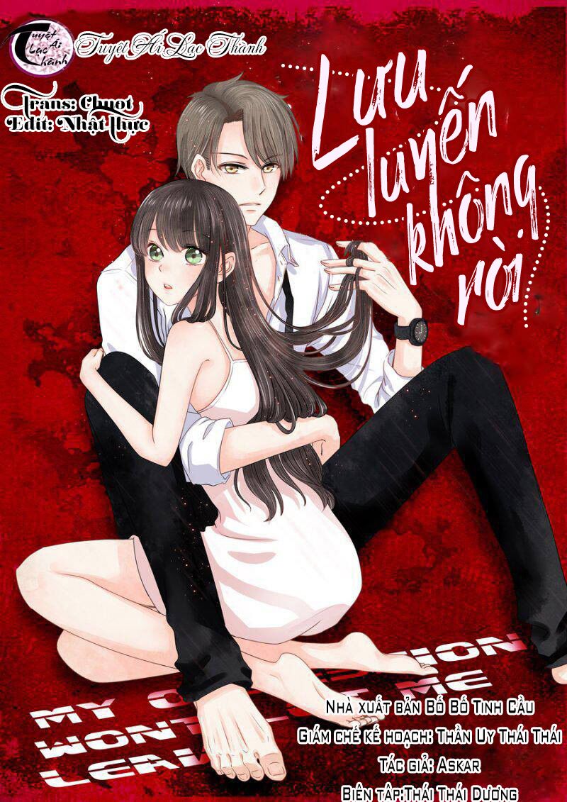 Lưu Luyến Không Rời: Chapter 1