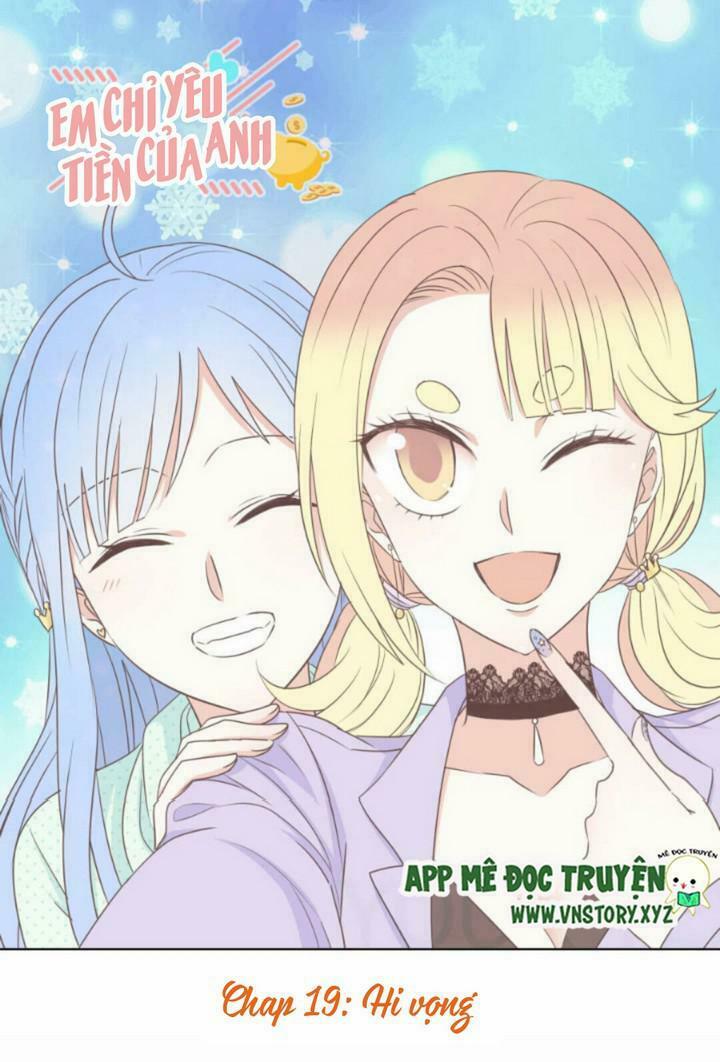Em chỉ yêu tiền của anh: Chapter 19
