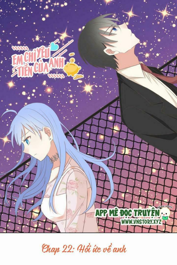 Em chỉ yêu tiền của anh: Chapter 22