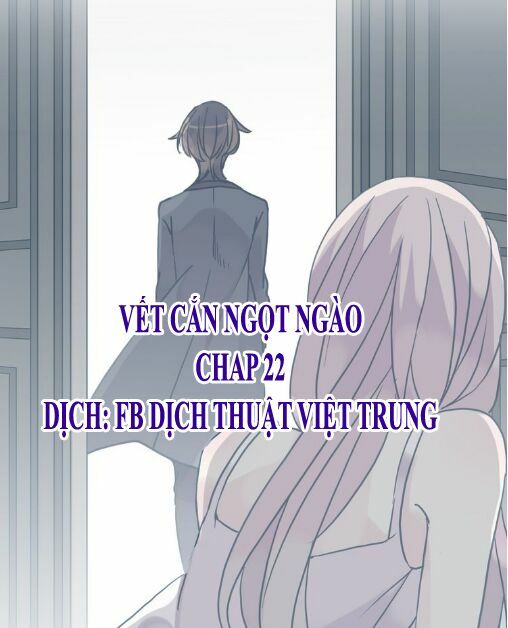 Vết Cắn Ngọt Ngào: Chapter 22