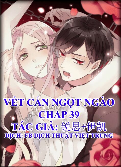 Vết Cắn Ngọt Ngào: Chapter 39