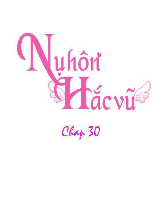 Nụ Hôn Hắc Vũ: Chapter 30