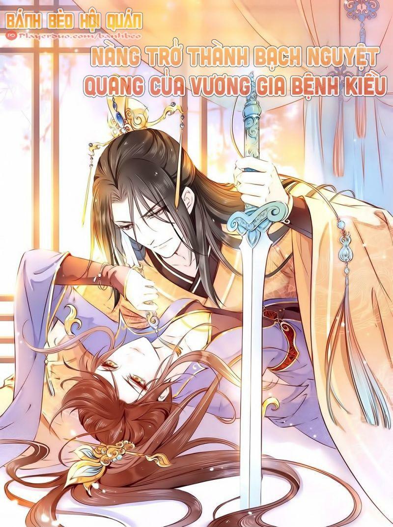 Nàng Trở Thành Bạch Nguyệt Quang Của Vương Gia Bệnh Kiều: Chapter 4