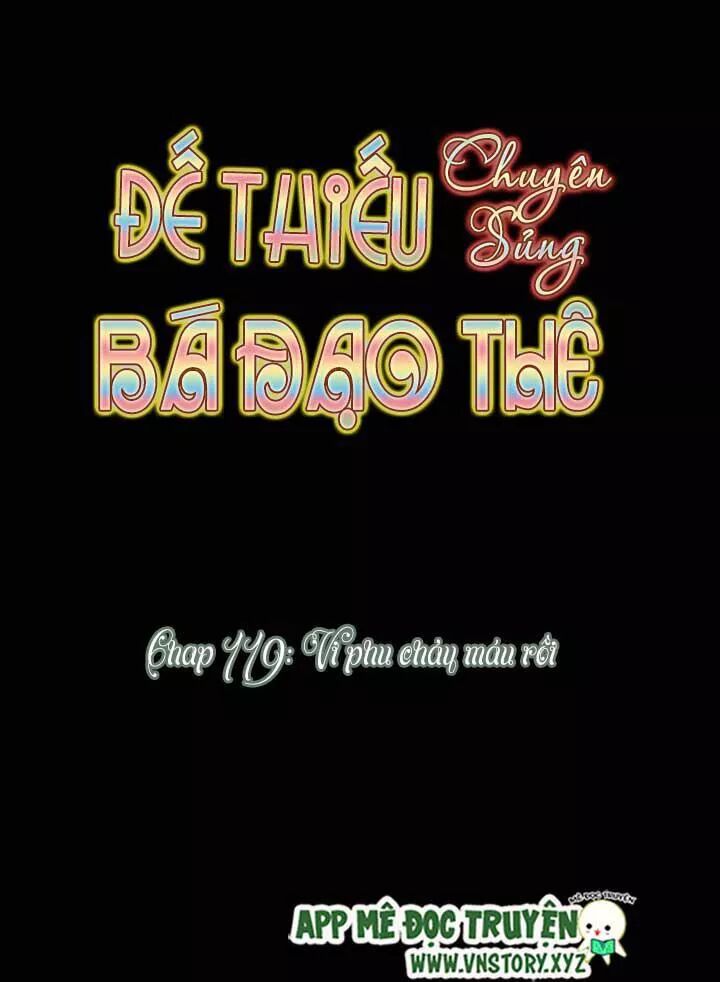 Đế Thiếu Chuyên Sủng Hắc Đạo Thê: Chapter 119: Vi phu chảy máu rồi