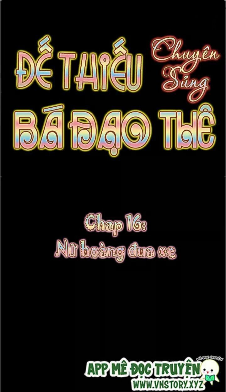 Đế Thiếu Chuyên Sủng Hắc Đạo Thê: Chapter 16