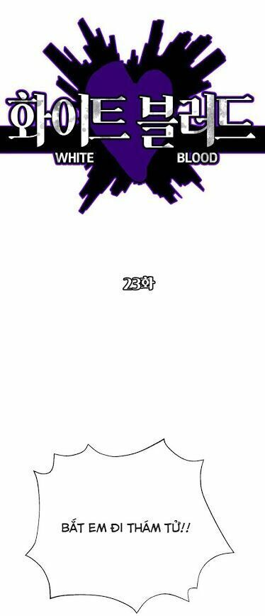 Máu trắng: Chapter 23