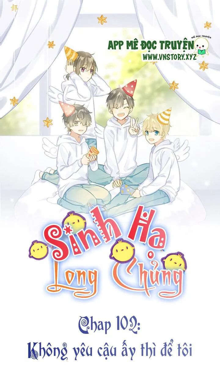 Sinh Hạ Long Chủng: Chapter 102: Không yêu cậu ấy thì để tôi