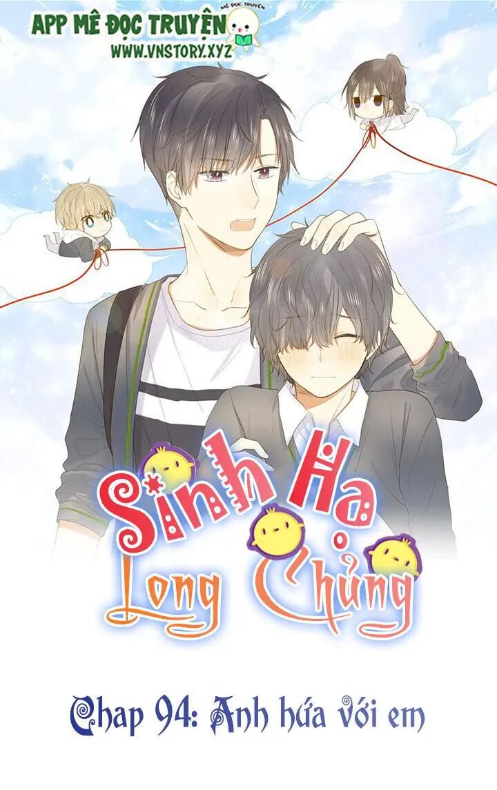 Sinh Hạ Long Chủng: Chapter 94: Anh hứa với em
