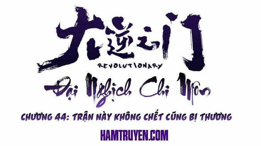 Đại Nghịch Chi Môn: Chapter 44